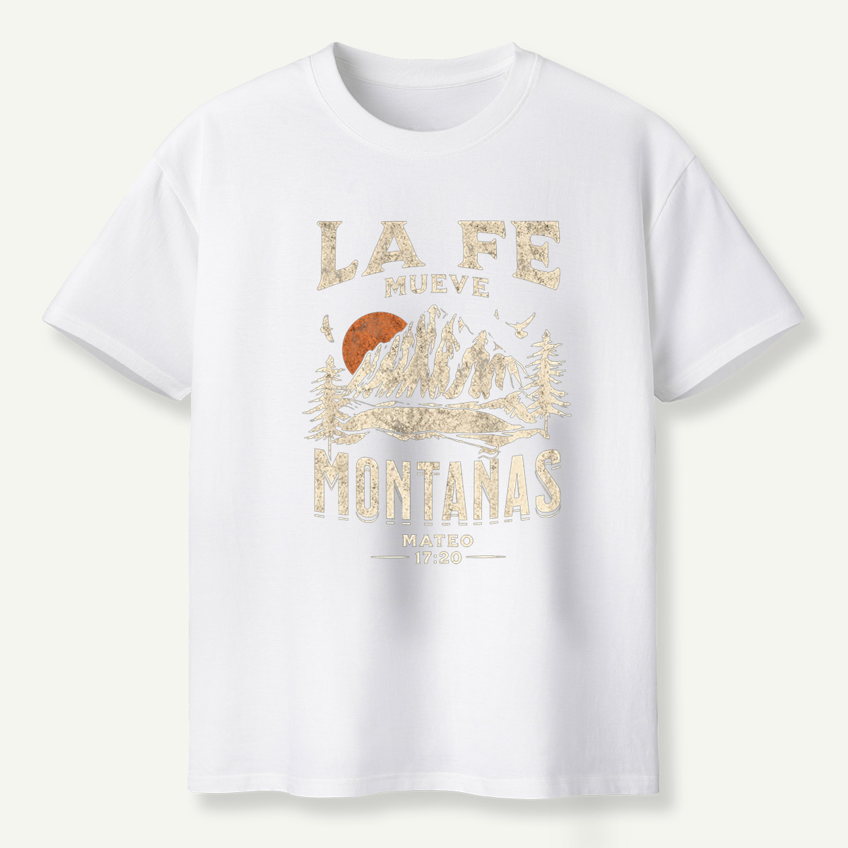 La Fe Mueve Montanas Mateo 17：20 Mountain Faith T-Shirt