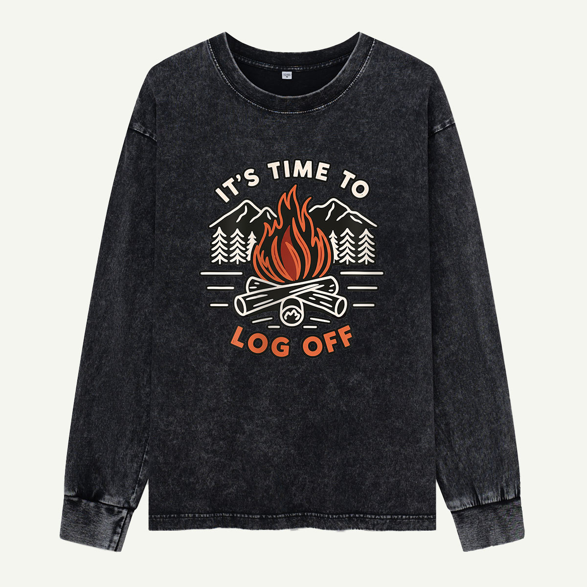 Its Time To Log Off By The Fire Washed Long Sleeves
