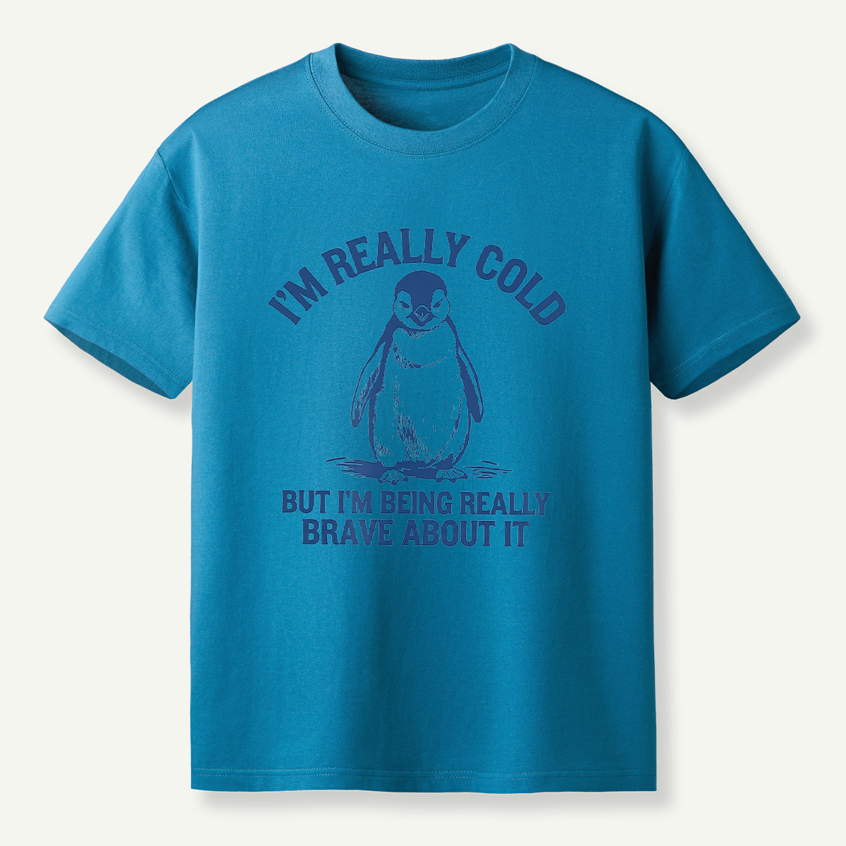 Im Really Cold But Im Being Really Brave About It Penguin T-Shirt