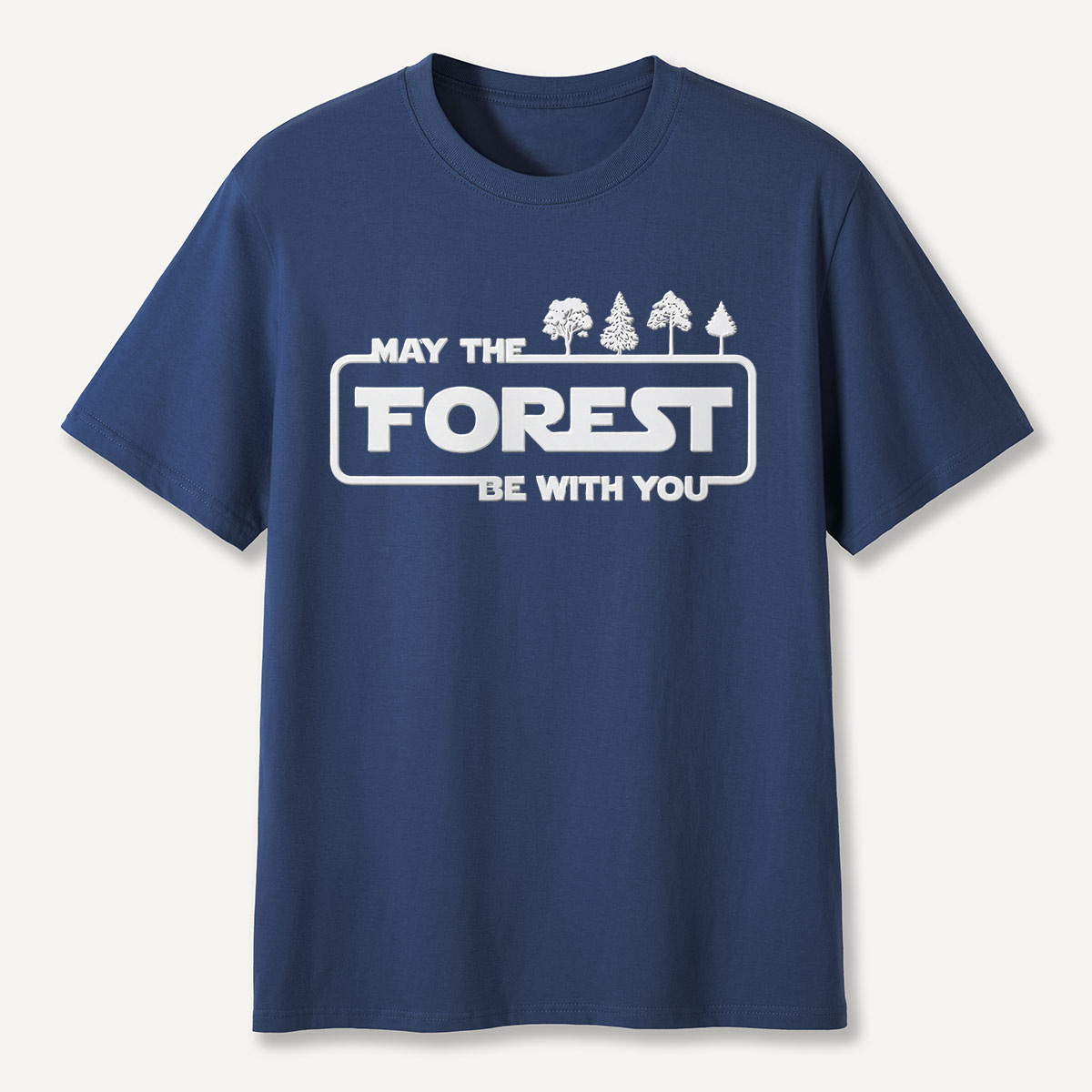 May the Forest Be with You Eco Quote T-Shirt