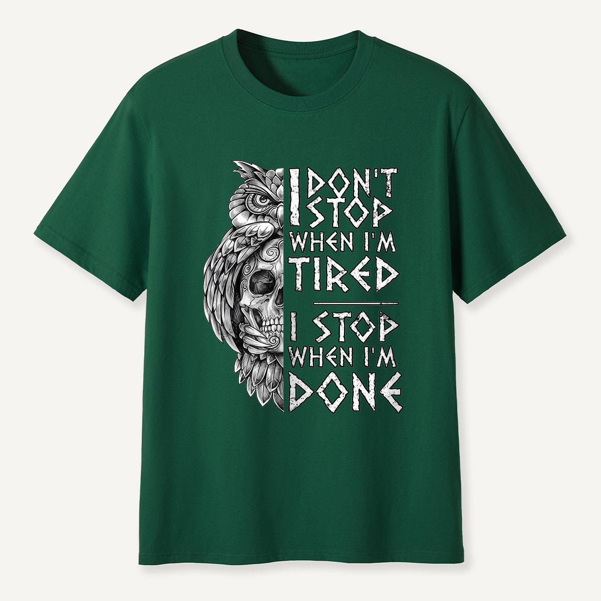 I Don’t Stop When I’m Tired Owl Motivation T-Shirt