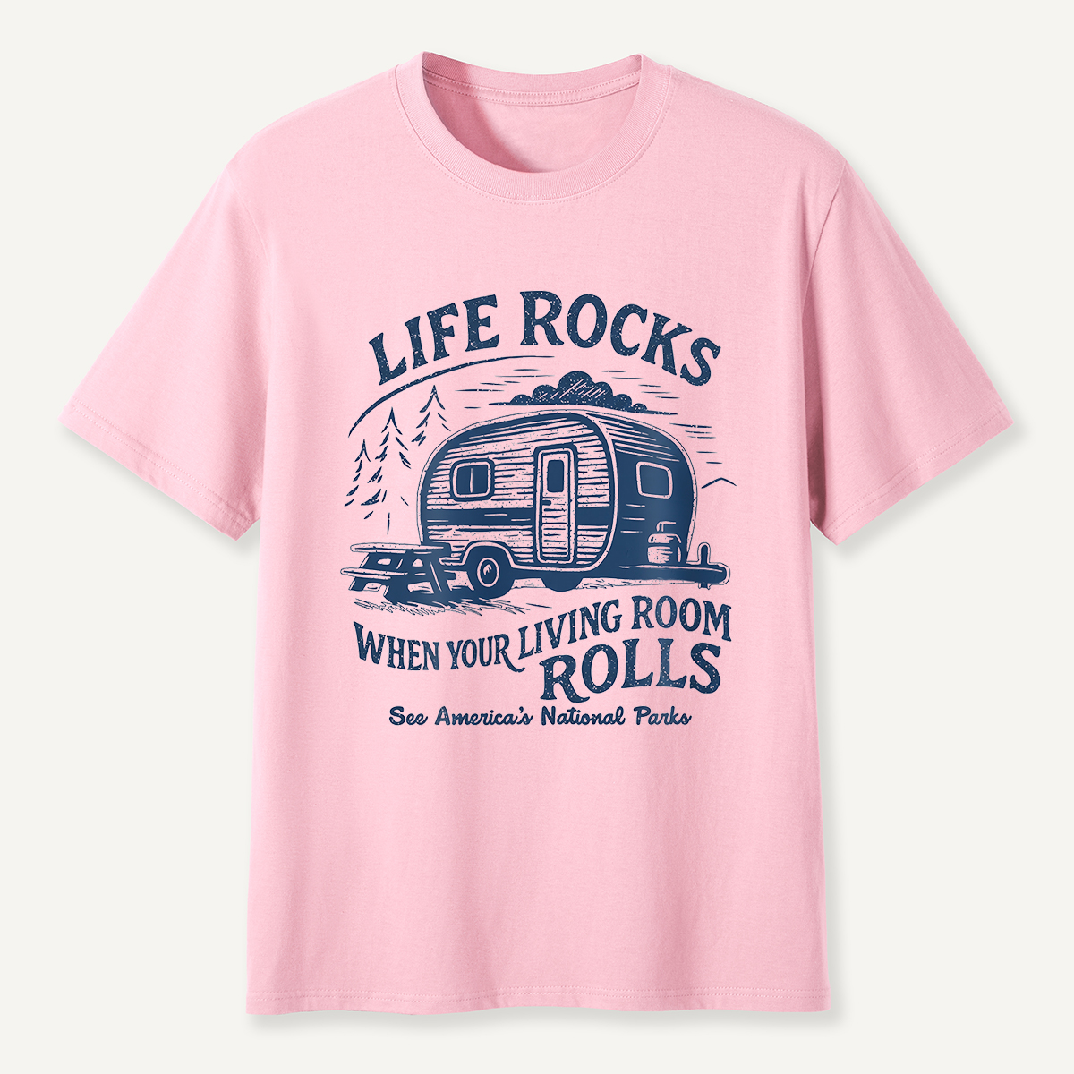 Life Rocks When Your Living Room Rolls Camper T-Shirt