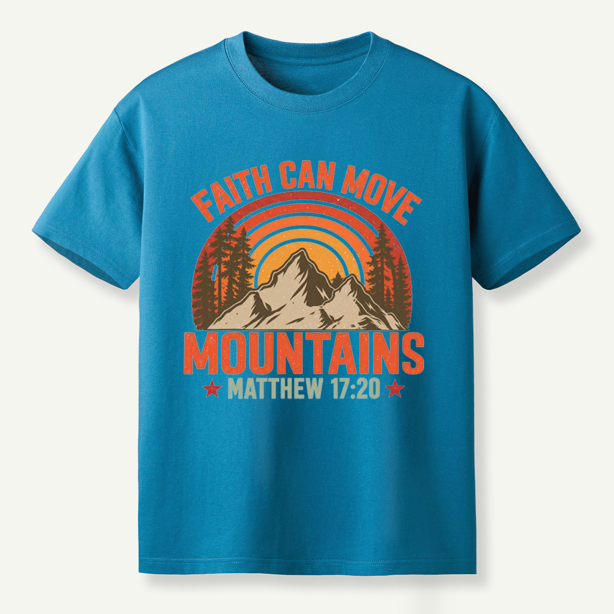 Faith Can Move Mountains Matthew 17：20 T-Shirt