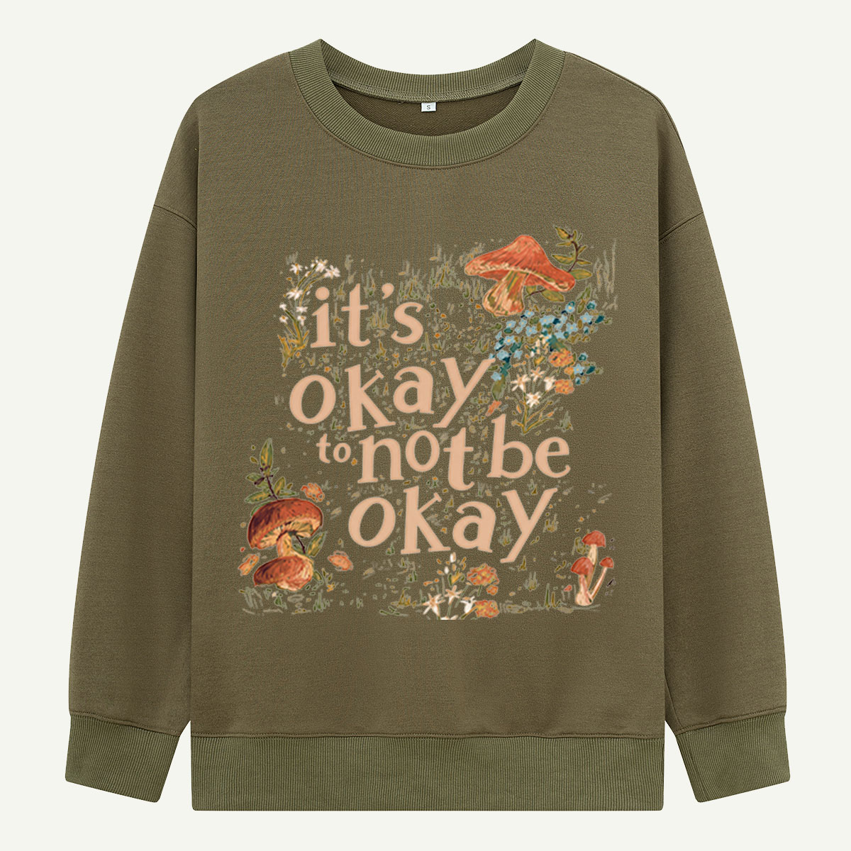 It's Okay to Not Be Okay Mushroom Sweatshirts