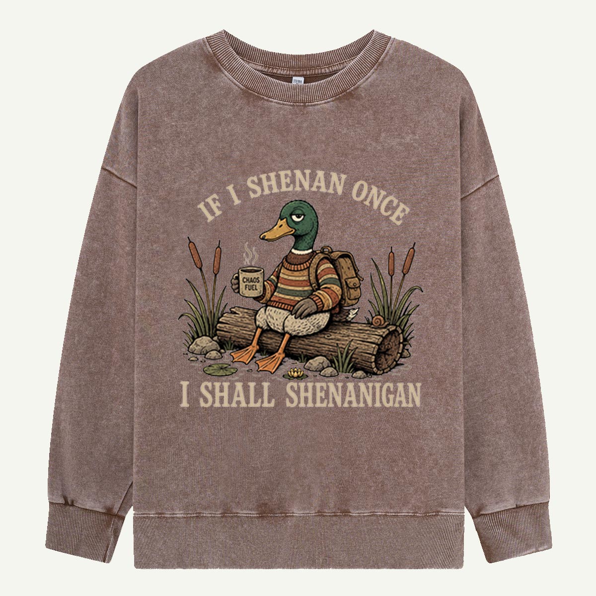 Mallard Shenanigan Fuel Washed Sweatshirts