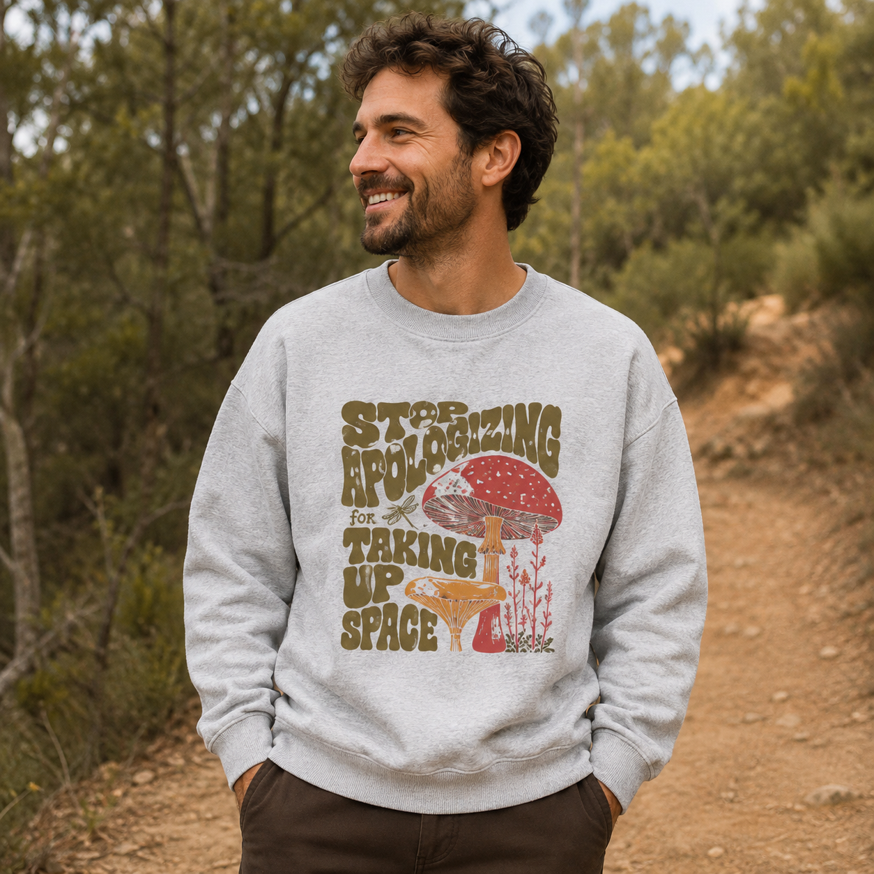 Stop Apologizing For Taking Up Space Sweatshirts