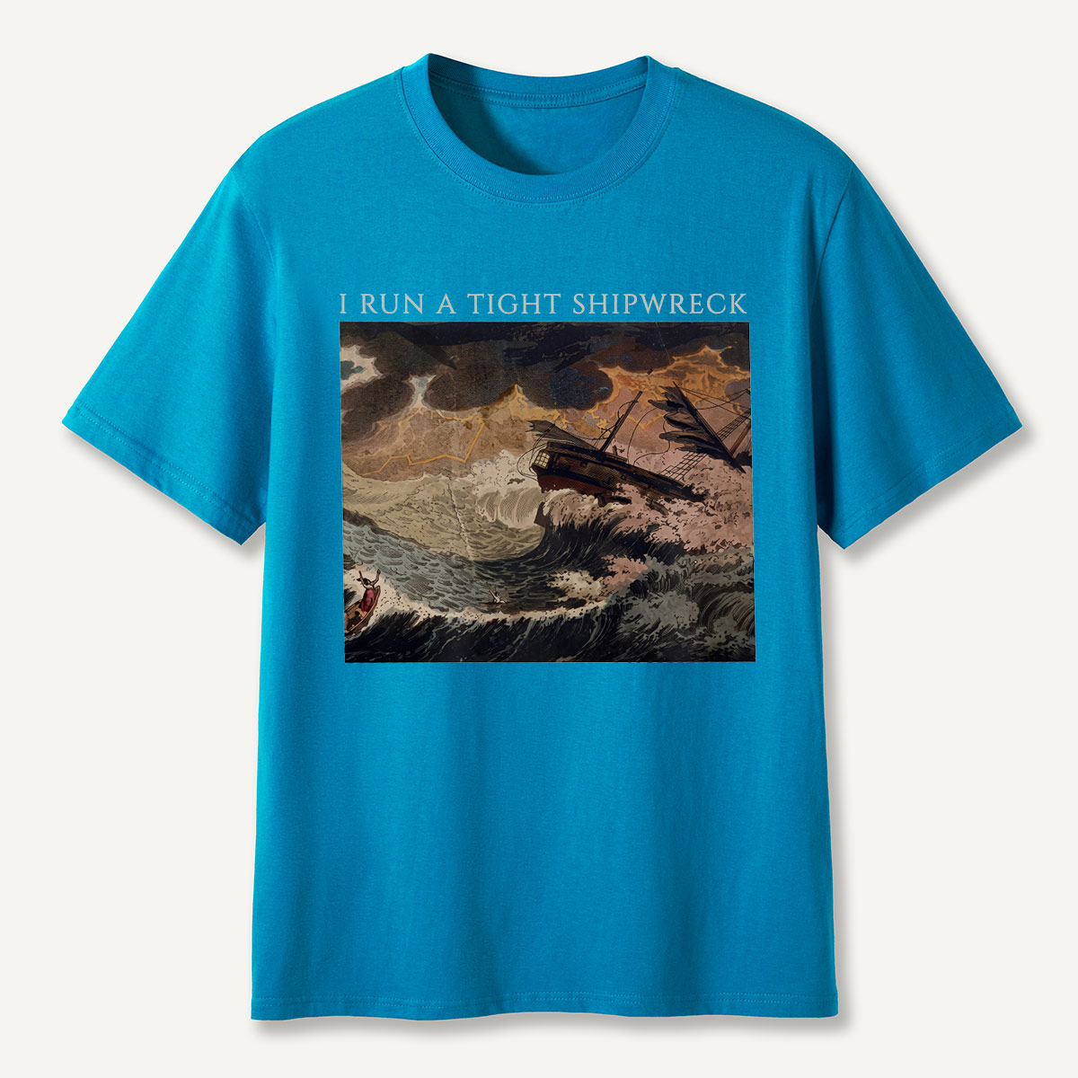 I Run a Tight Shipwreck Storm Painting T-Shirt