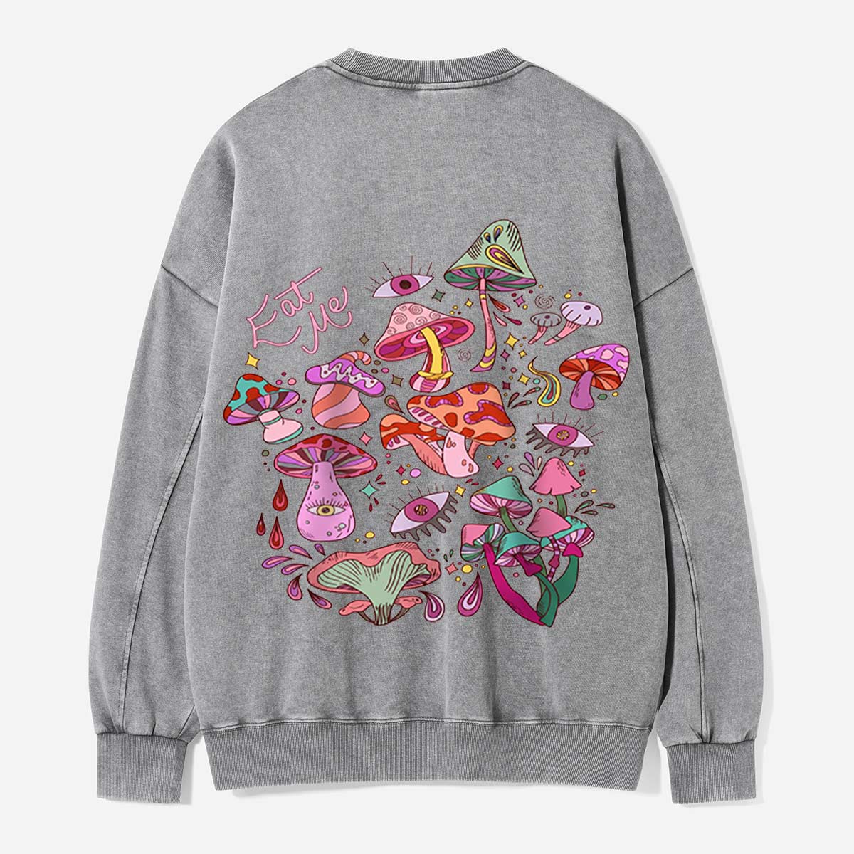 Eat Me in the Mushroom Dream Washed Sweatshirts
