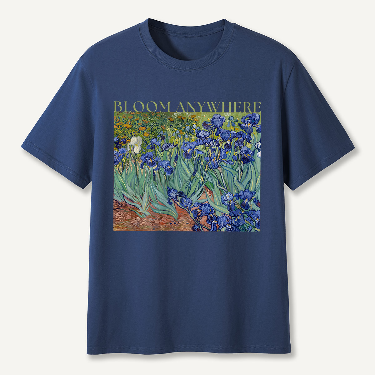 Bloom Anywhere Irises Garden Motivation T-Shirt