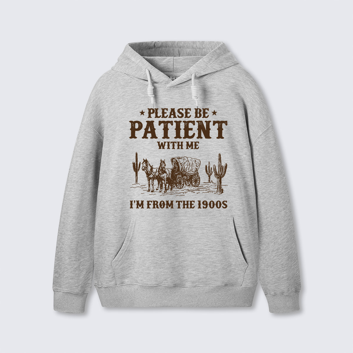 Please Be Patient With Me I'm From the 1900s Hoodie