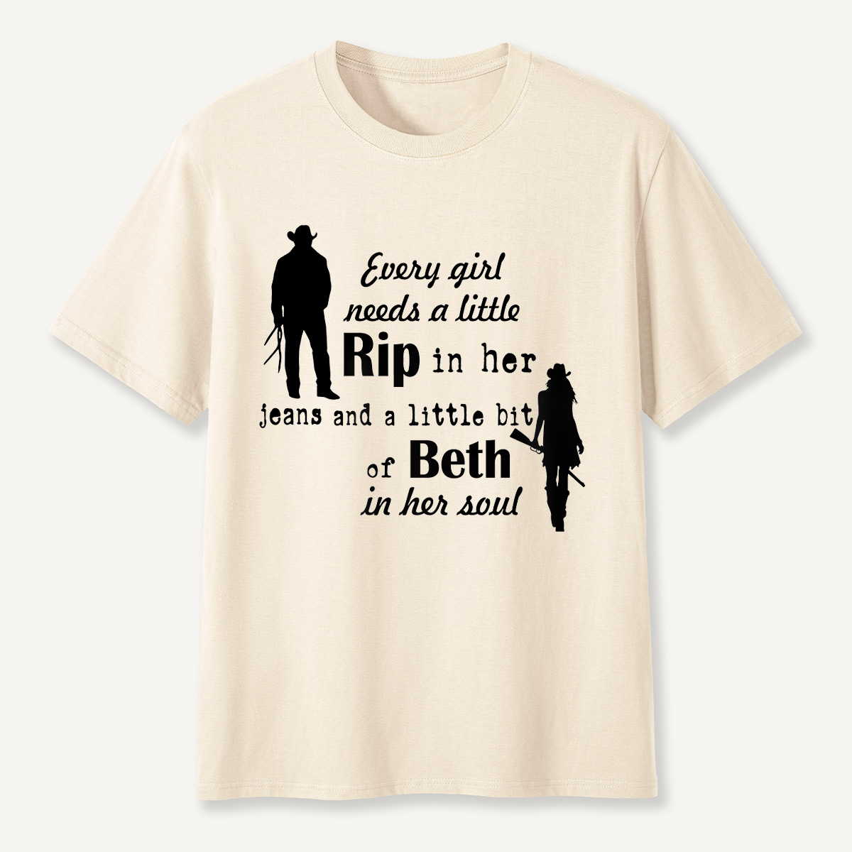 Every Girl Needs a Little Rip and Beth T-Shirt