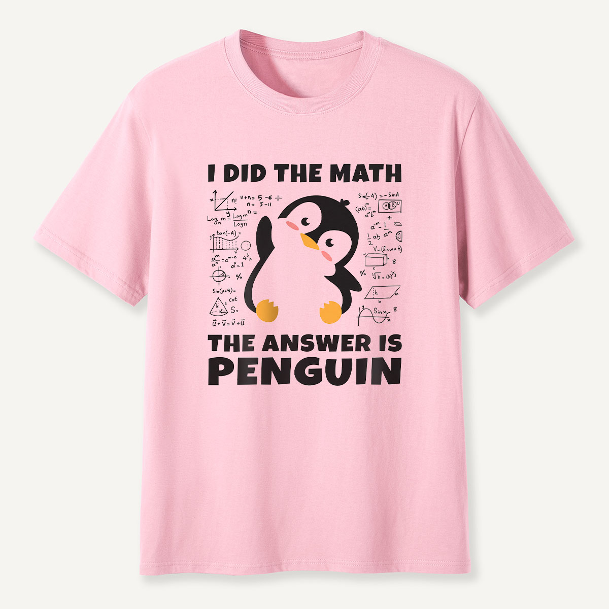 I Did The Math The Answer Is Penguin T-Shirt