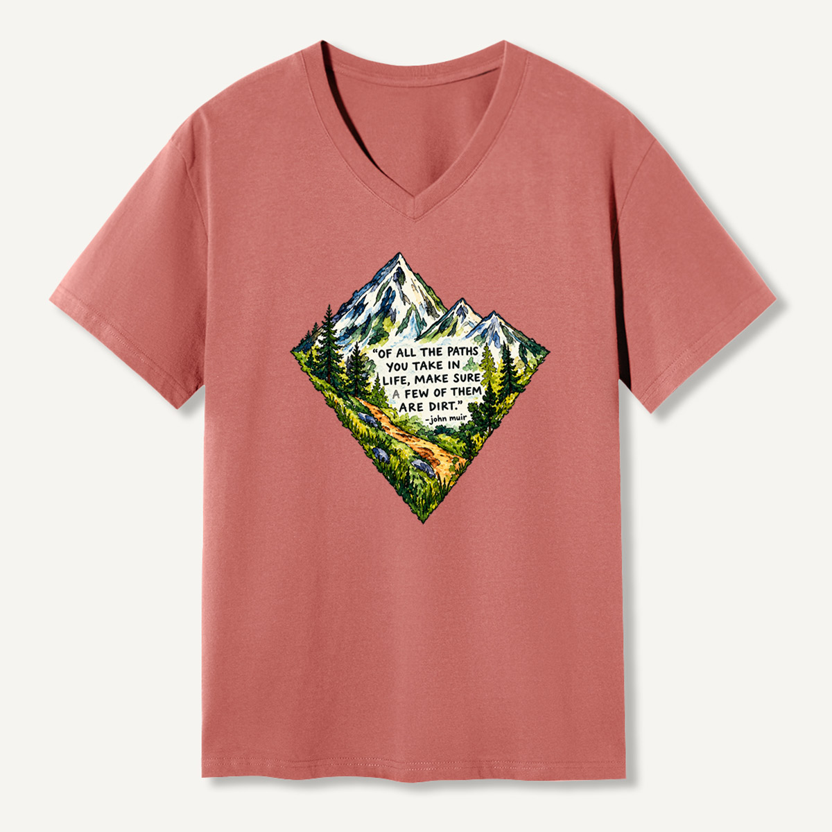 Of All The Paths You Take In Life Mountain Trail Quote V-neck T-Shirt