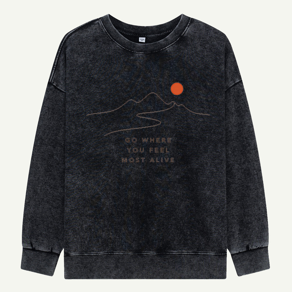 Go Where the Mountains Call Washed Sweatshirts