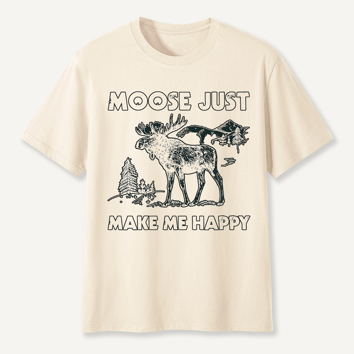 Moose Just Make Me Happy Funny Wildlife T-Shirt
