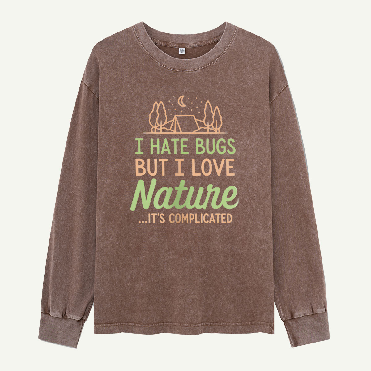I Hate Bugs But I Love Nature Washed Long Sleeves