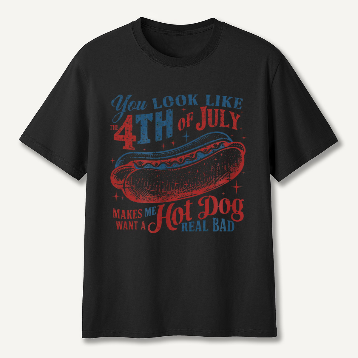 You Look Like the 4th of July Hot Dog T‑Shirt