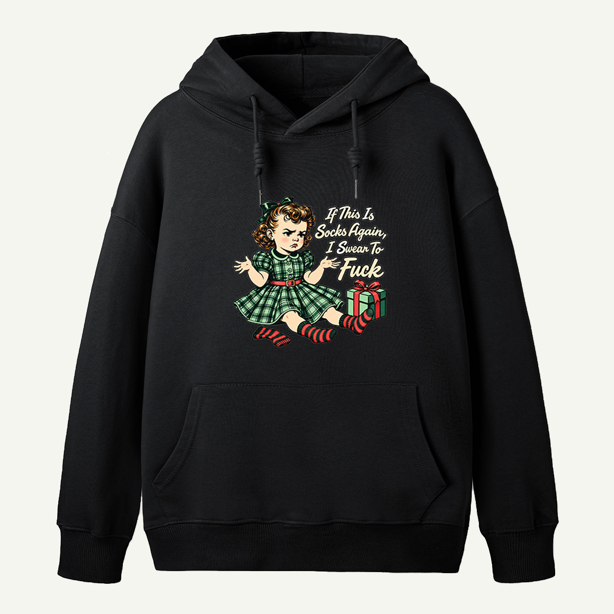 If This Is Socks Again I Swear To Fuck Vintage Christmas Girl Hoodie