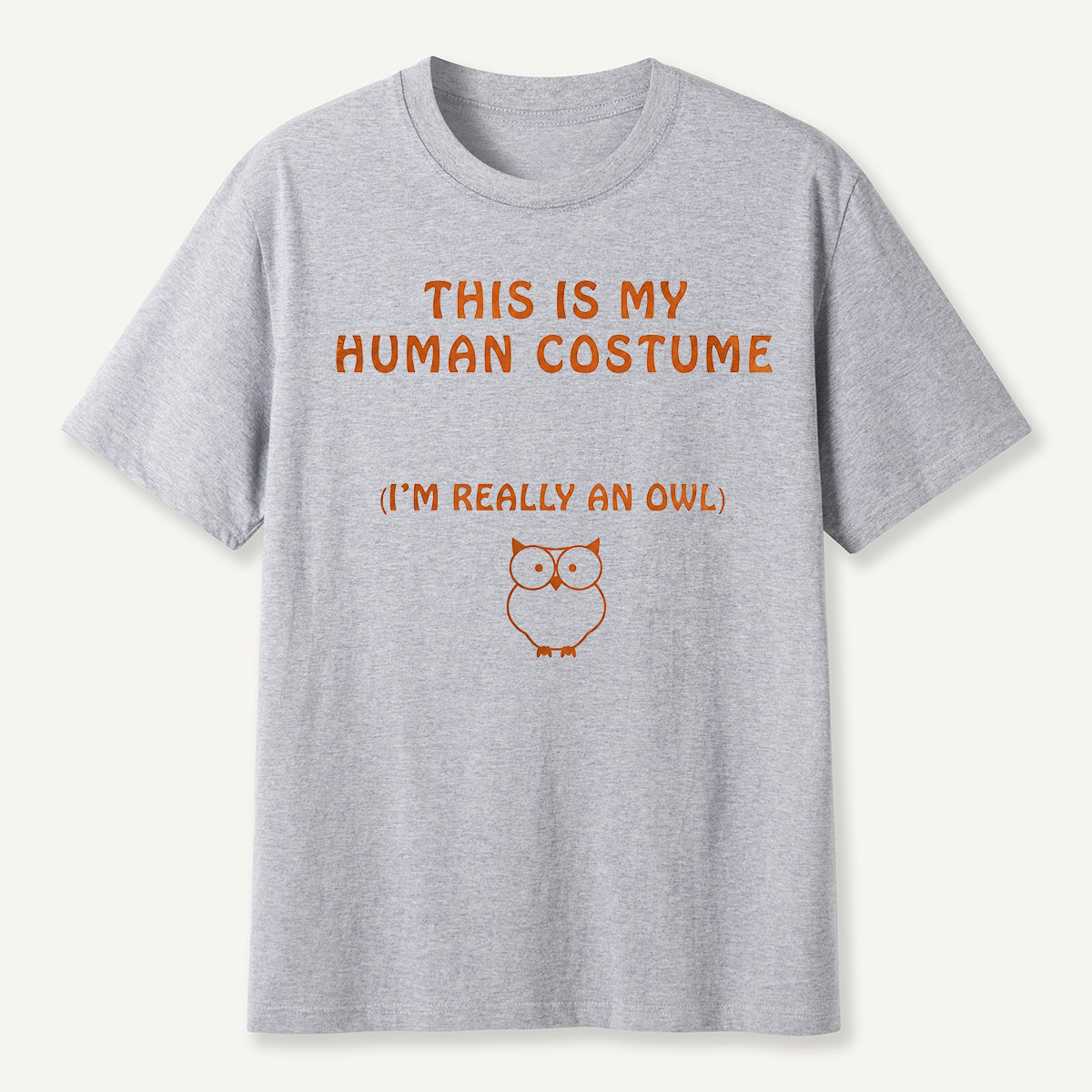 This Is My Human Costume I’m Really an Owl  T-Shirt