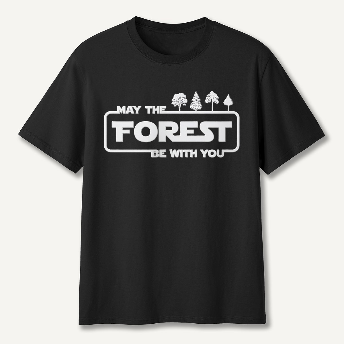 May the Forest Be with You Eco Quote T-Shirt