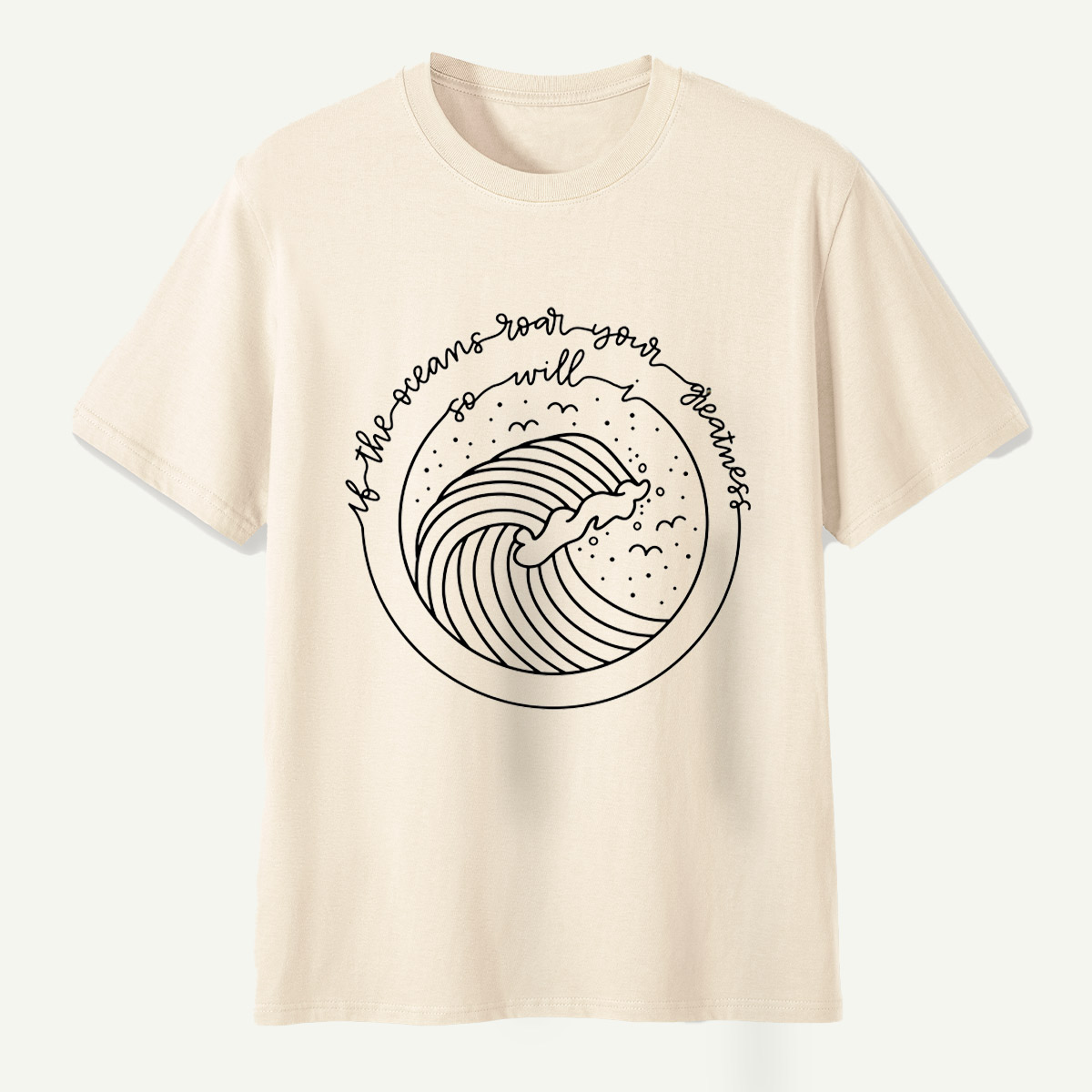 If The Ocean Roars Ride The Waves T-Shirt