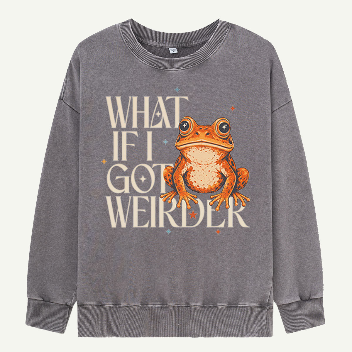 What If Frogs Got Weirder Washed Sweatshirts