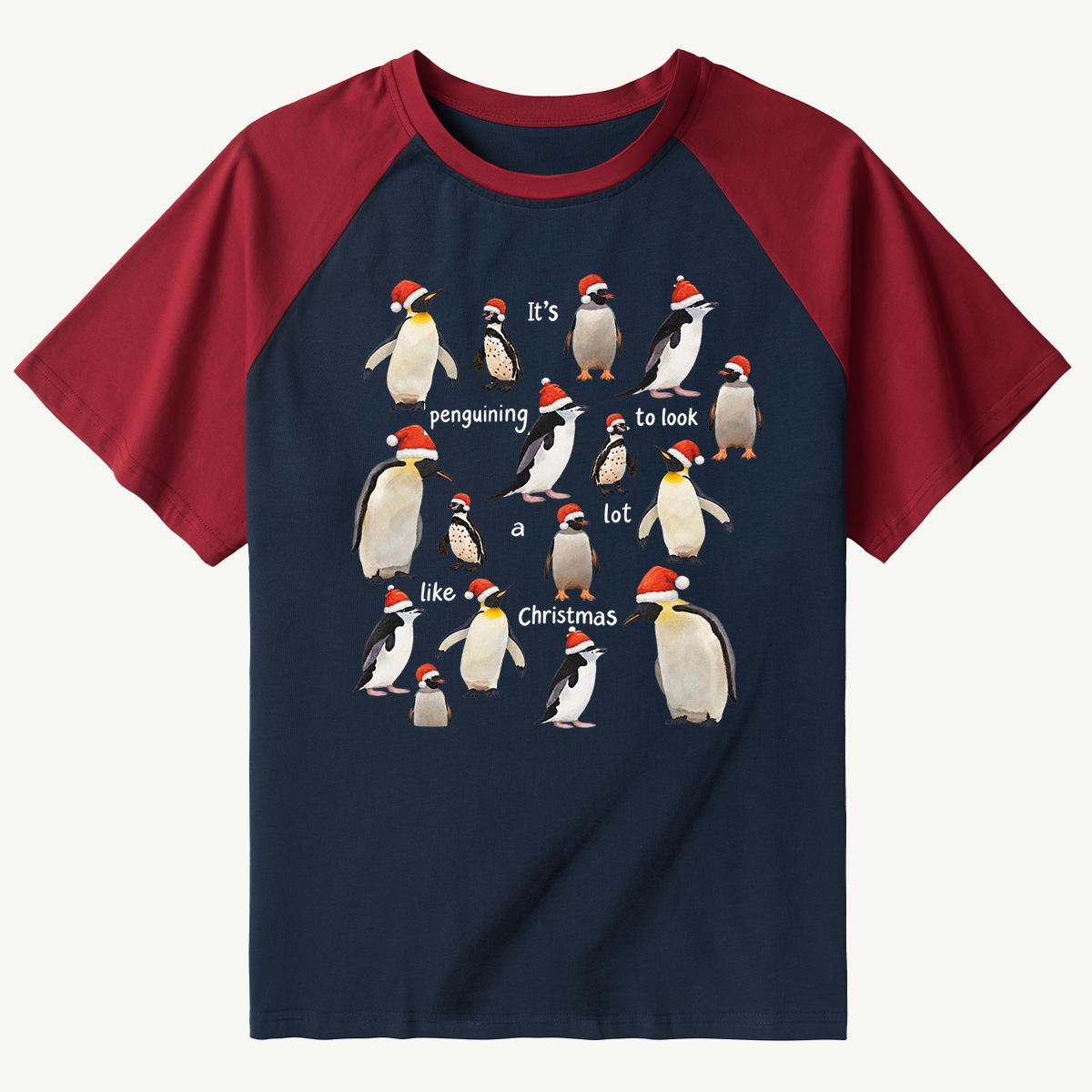 Its Penguining To Look A Lot Like Christmas Raglan T-Shirt