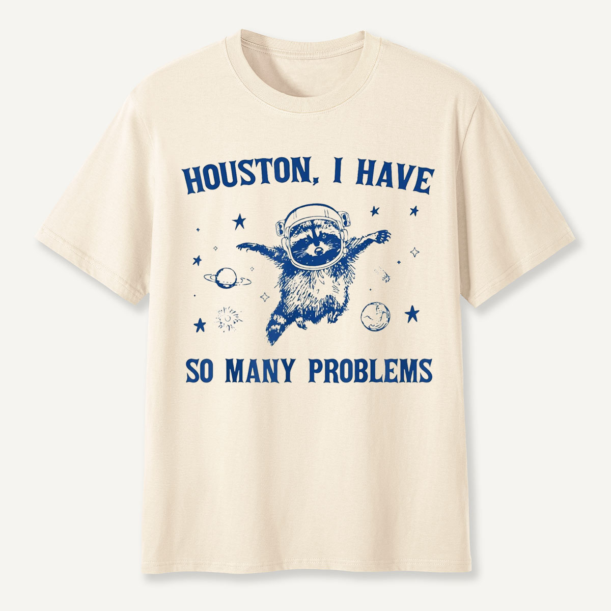Houston I Have So Many Problems Space Sloth T-Shirt