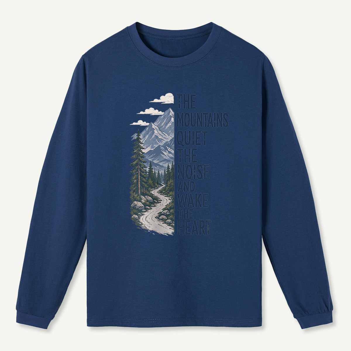 Mountains Wake the Heart Quote Long Sleeve T-Shirt