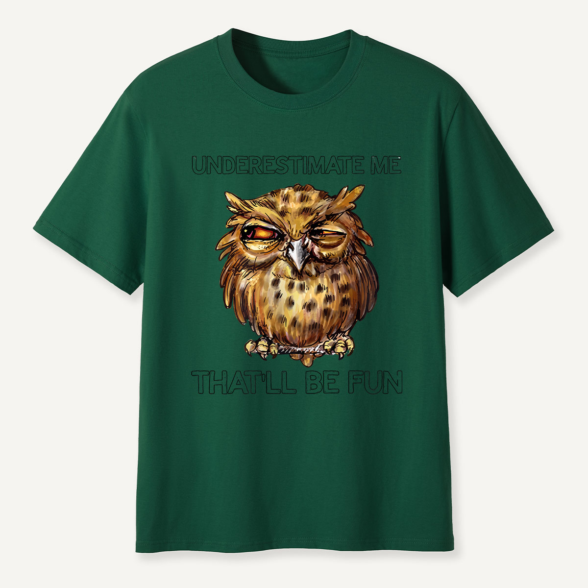 Underestimate Me Owl Attitude T-Shirt