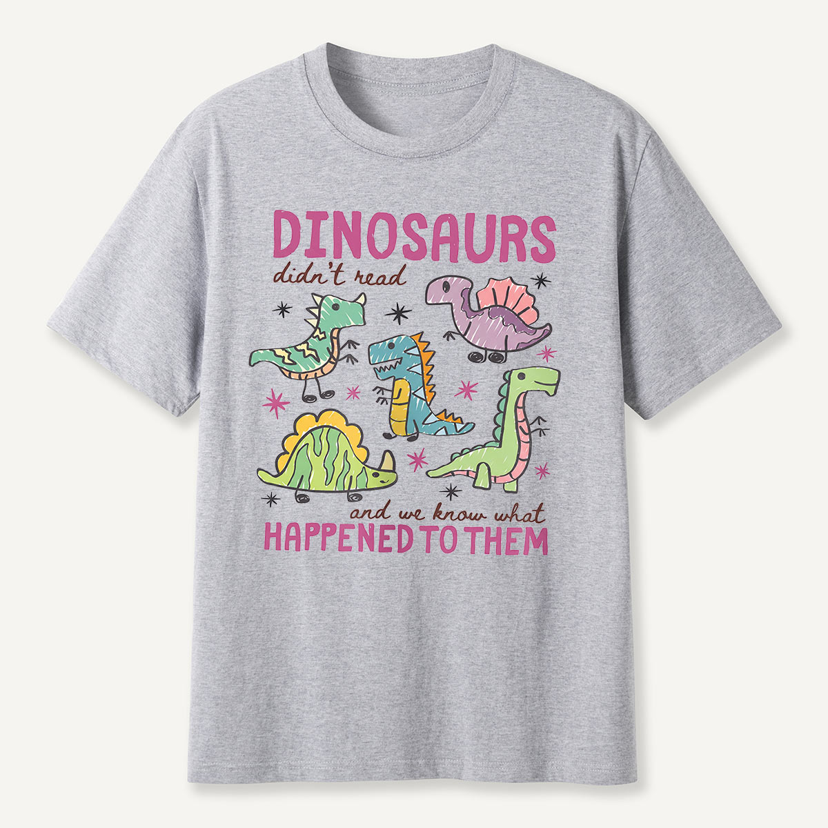 Dinosaurs Didn’t Read Funny Reading T-Shirt