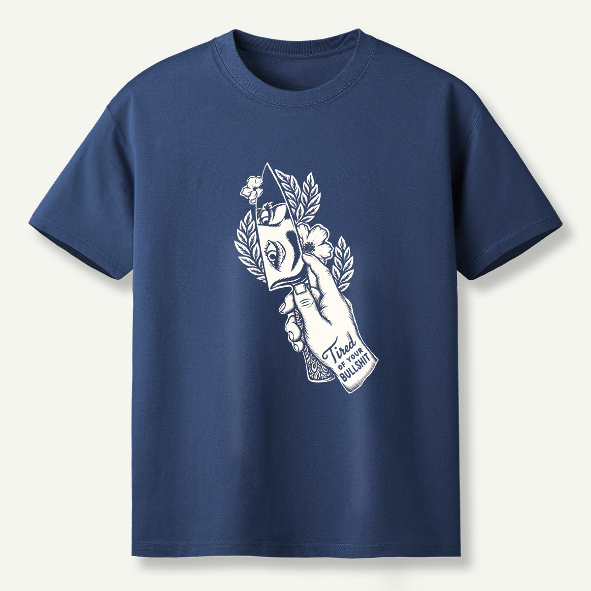 Tired Of Your Bullshit Hand Holding Blade Floral Sketch T-Shirt