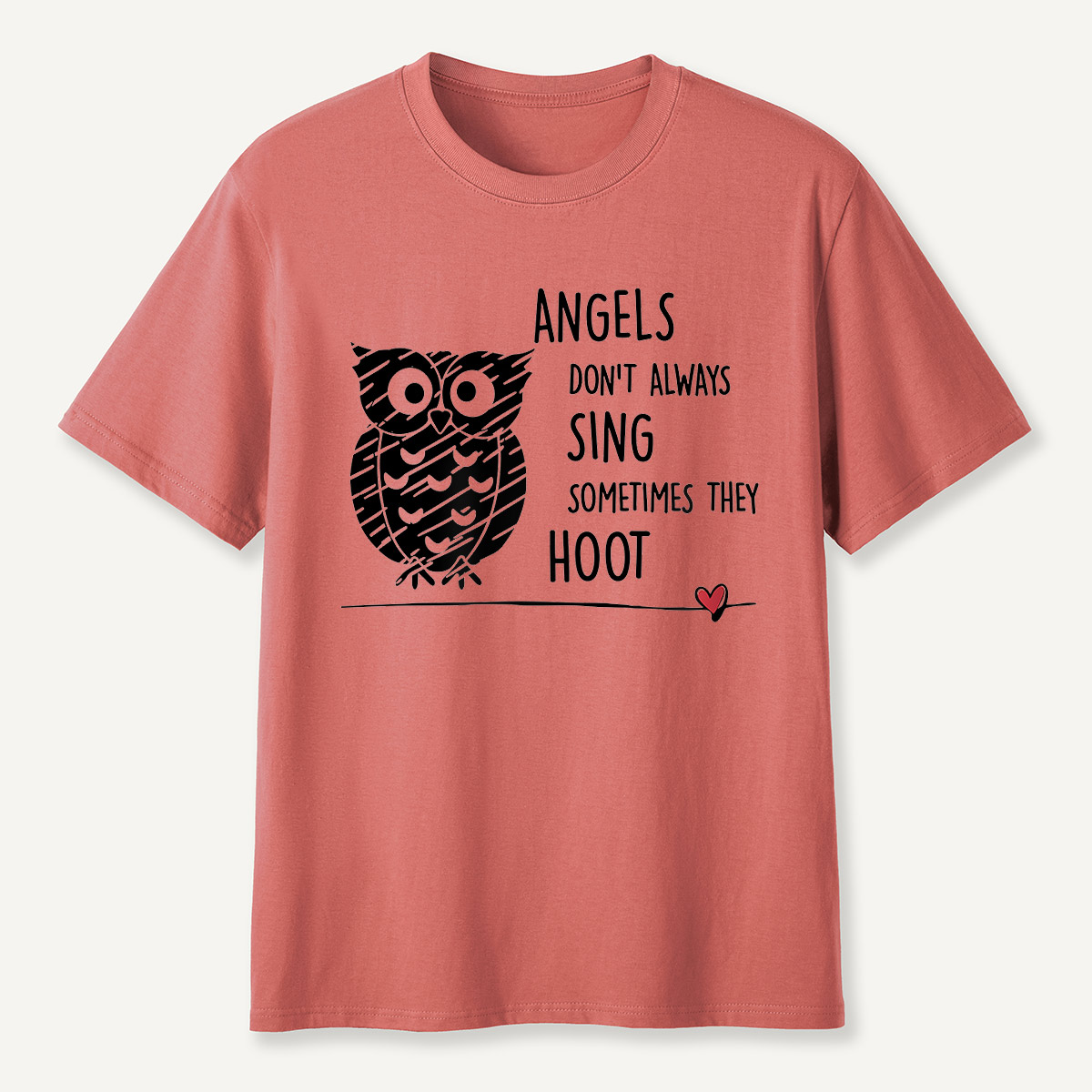 Angels Don’t Always Sing Sometimes They Hoot Owl T-Shirt