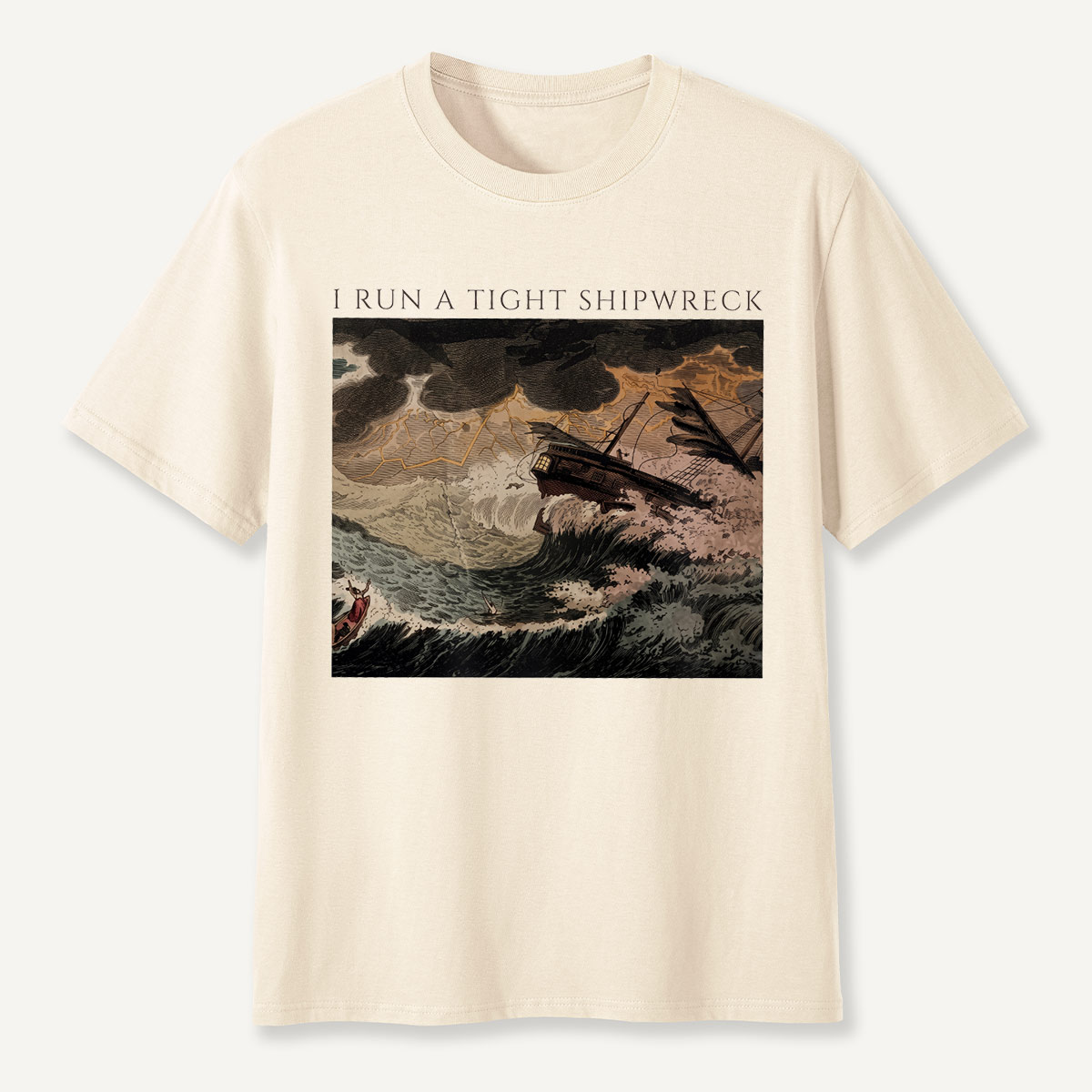 I Run a Tight Shipwreck Storm Painting T-Shirt