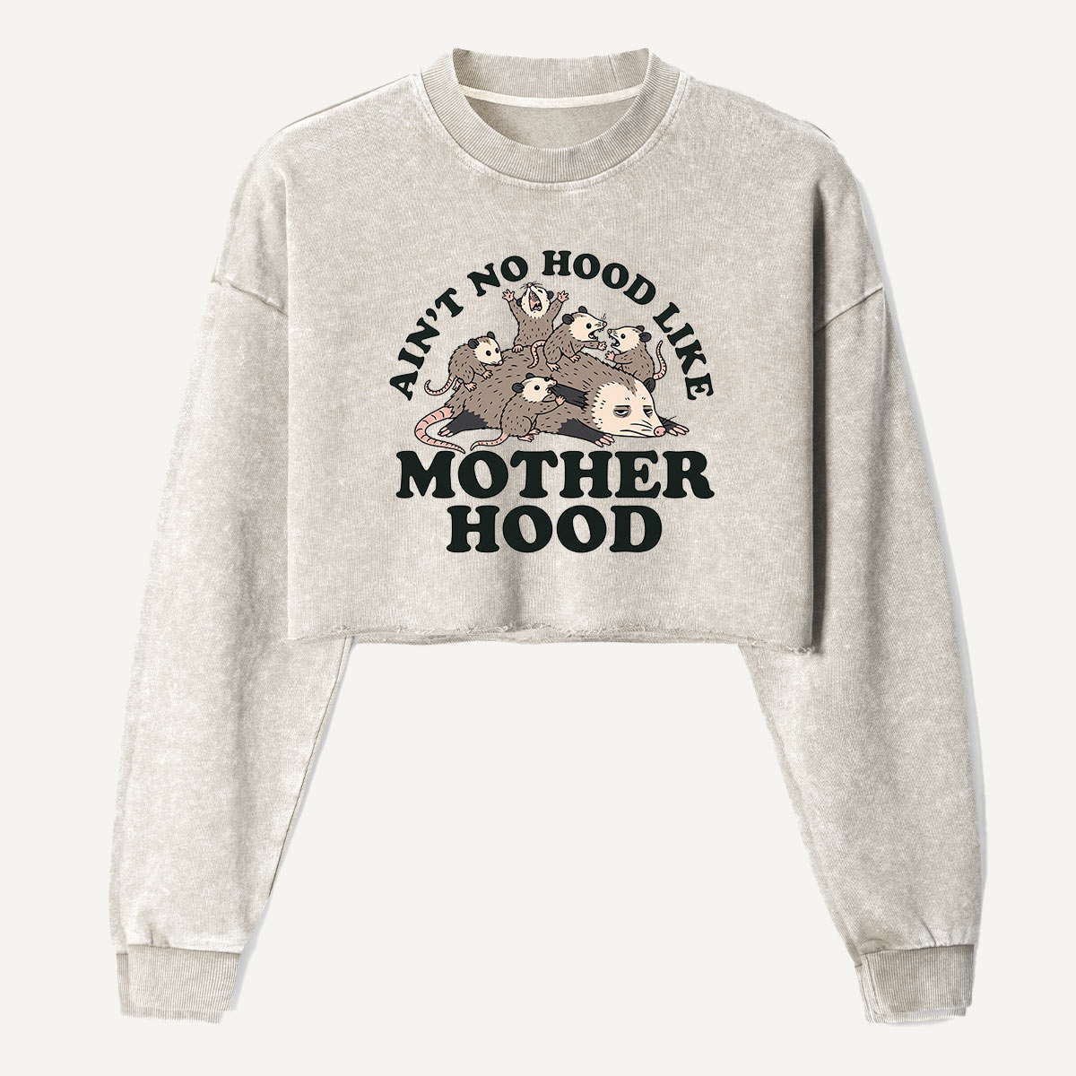 Aint No Hood Like Motherhood Opossum Mom Women's Washed Cropped Sweatshirt