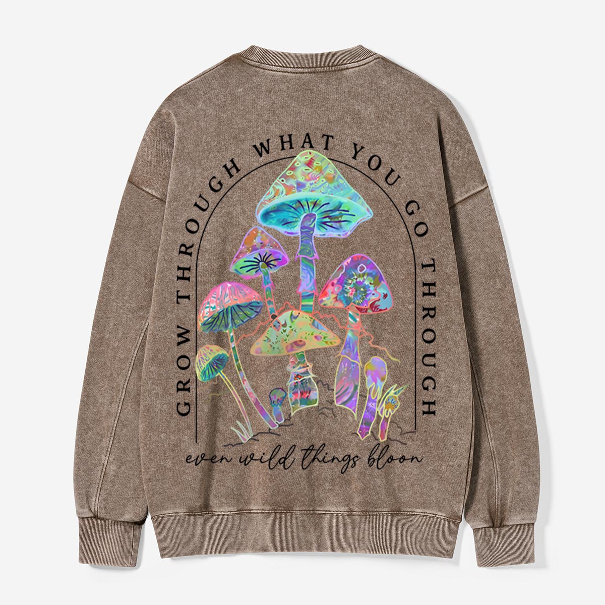Grow Through What You Go Through Washed Sweatshirts
