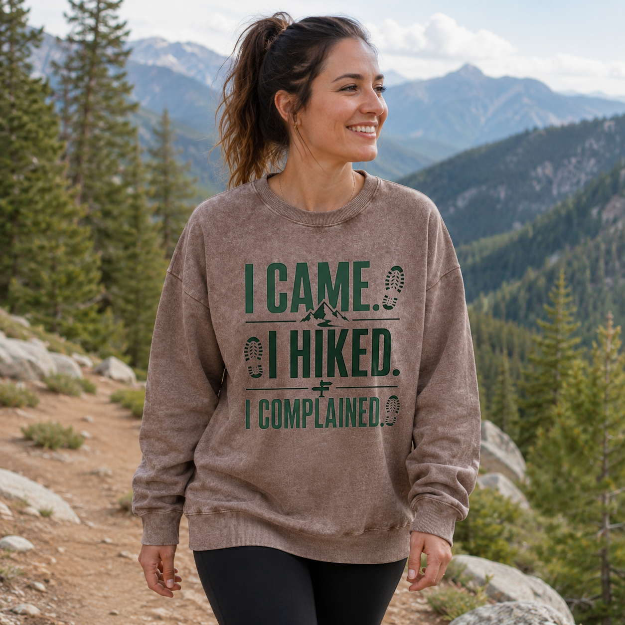 I Came, I Hiked, I Complained Washed Sweatshirts