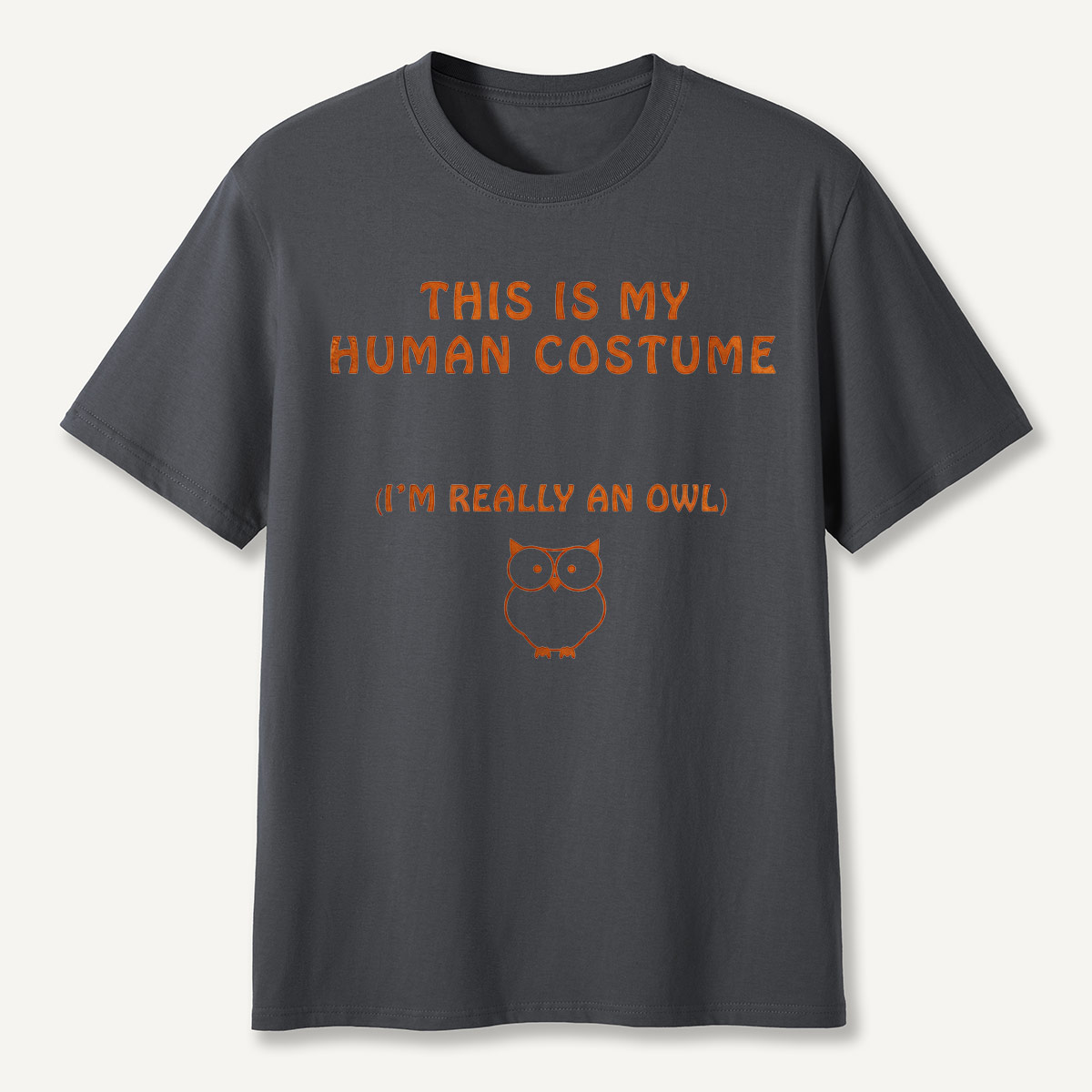 This Is My Human Costume I’m Really an Owl  T-Shirt