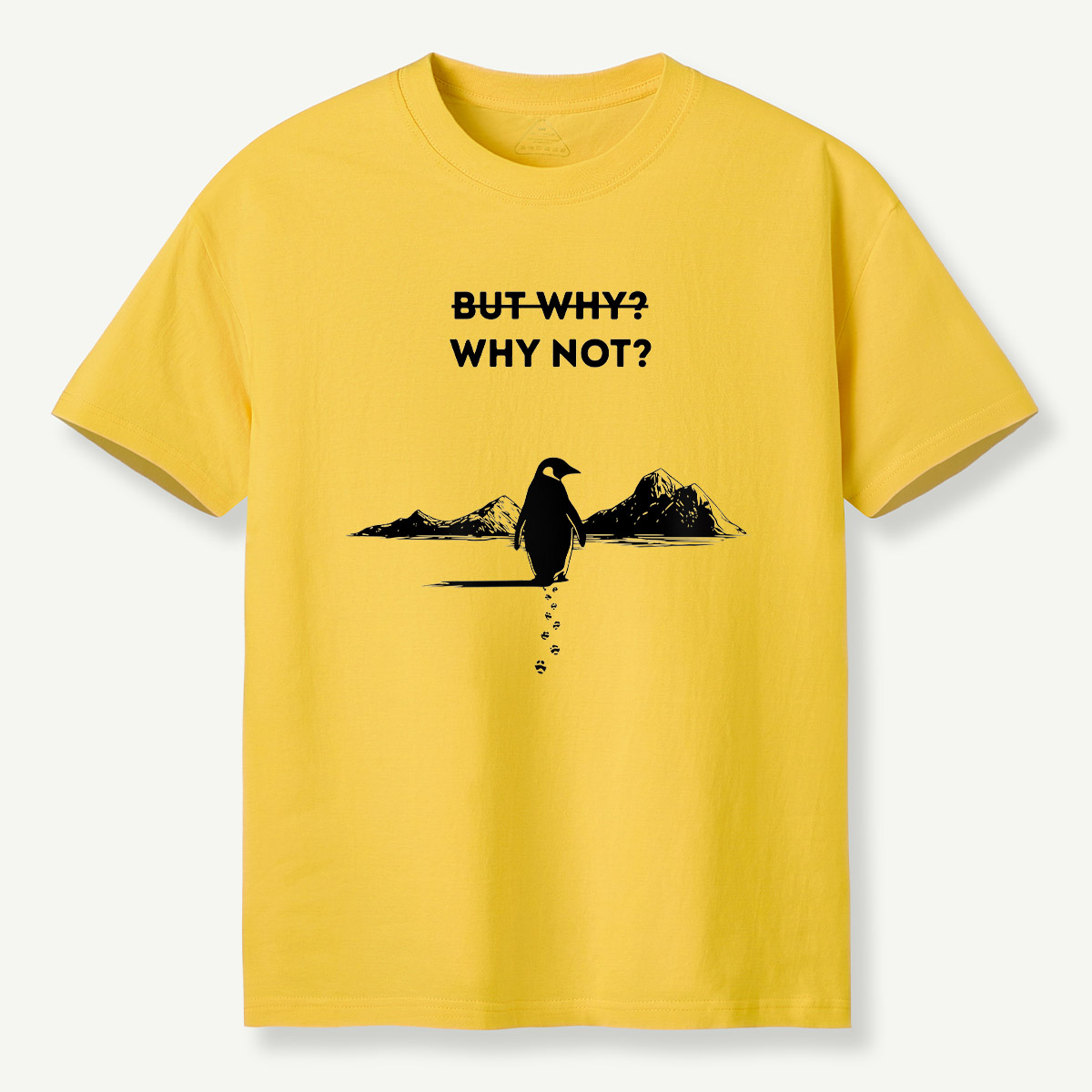 But Why Why Not Penguin Adventure T-Shirt