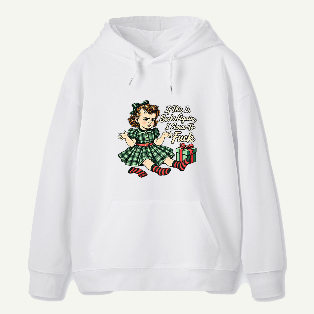 If This Is Socks Again I Swear To Fuck Vintage Christmas Girl Hoodie