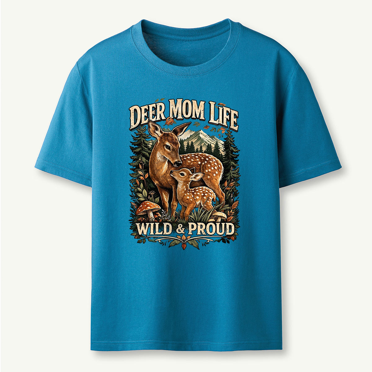 Deer Mom Life Wild & Proud Woodland Deer T-Shirt