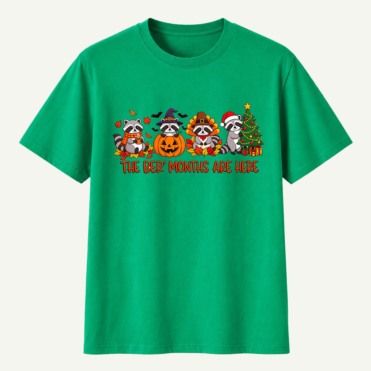 The Better Months Are Here Raccoon Holidays T-Shirt