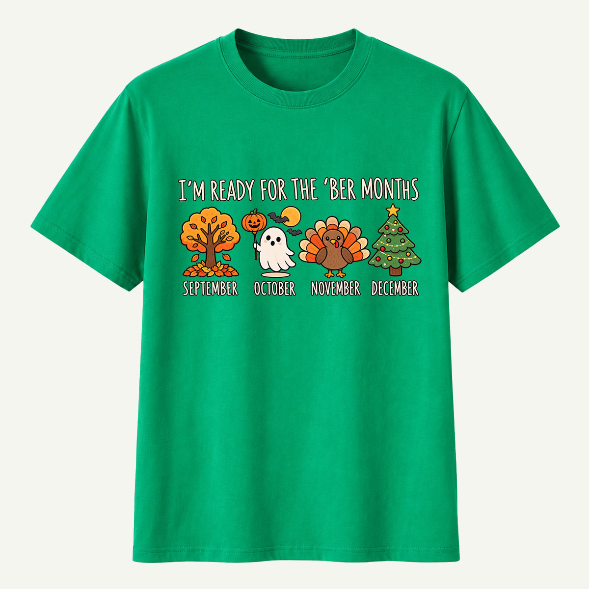 Im Ready For The Ber Months T-Shirt