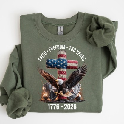 Faith - Freedom - 250 Years Shirt, 250th Anniversary United States of America T-Shirt