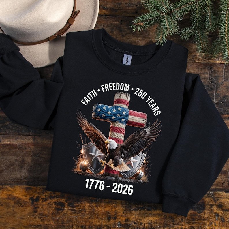 Faith - Freedom - 250 Years Shirt, 250th Anniversary United States of America T-Shirt