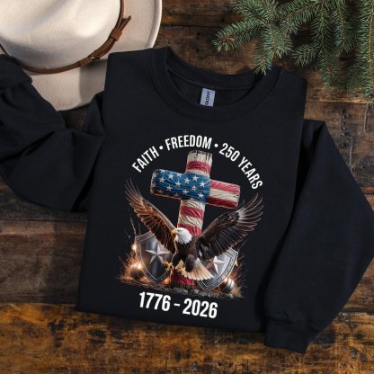 Faith - Freedom - 250 Years Shirt, 250th Anniversary United States of America T-Shirt
