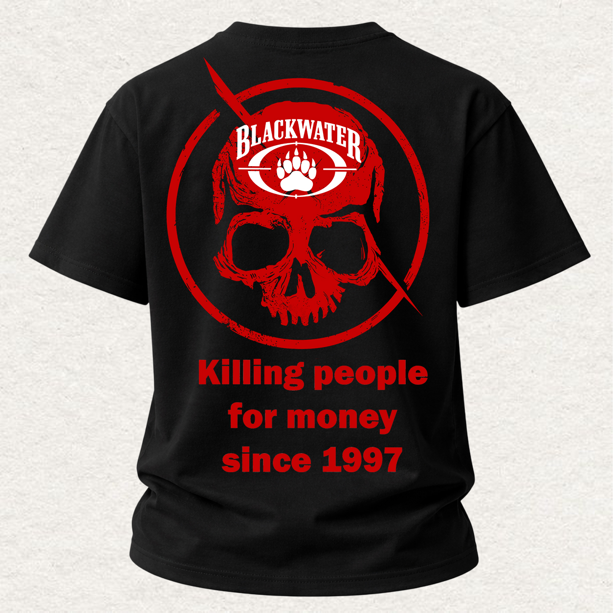 Blackwater Killing People For Money Since 1997 Printed Men's T-shirt