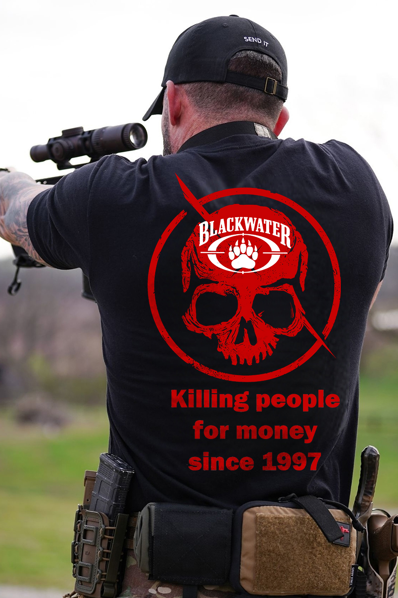 Blackwater Killing People For Money Since 1997 Printed Men's T-shirt