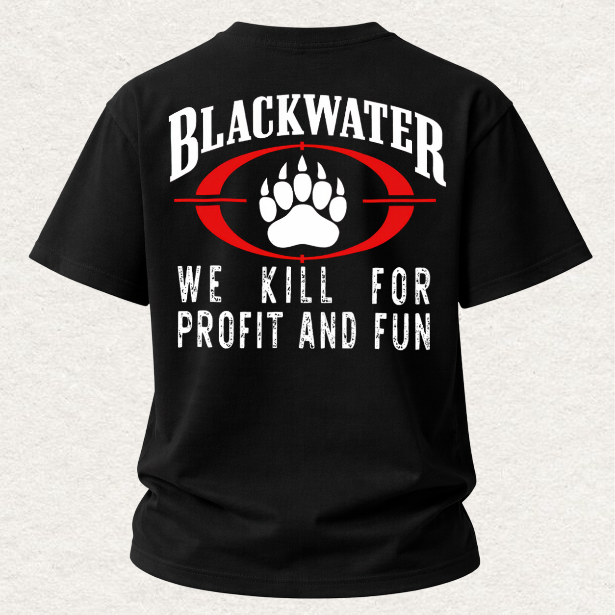 Blackwater We Kill for Profit and Fun Printed Men's T-shirt