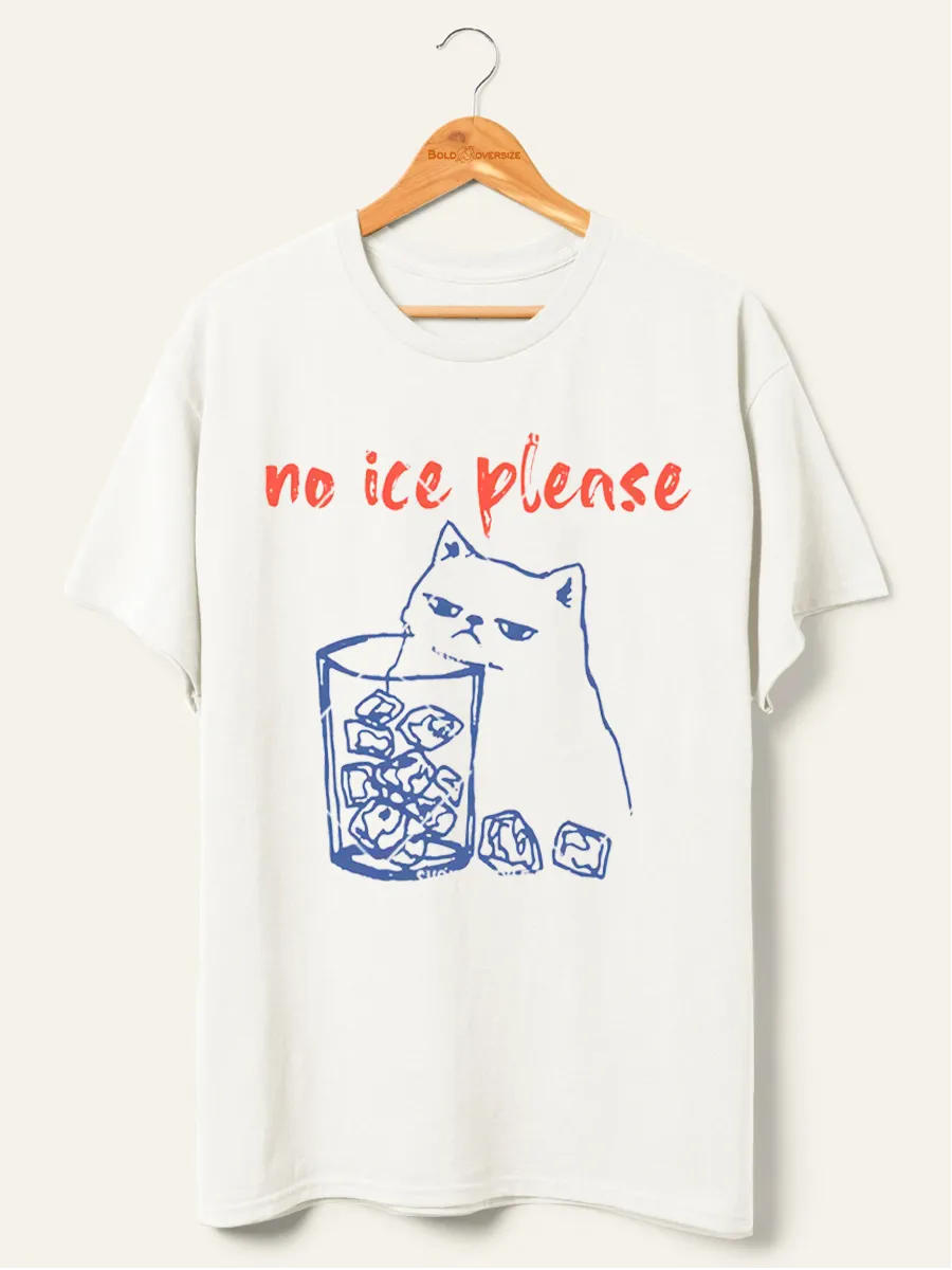 Vintage No Ice Please Oversize Graphic Tee